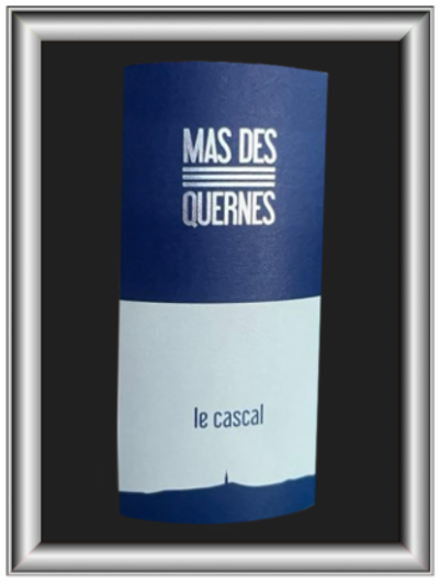 Le Cascal 2023, le vin du domaine Mas des Quernes pour notre blog sur le vin